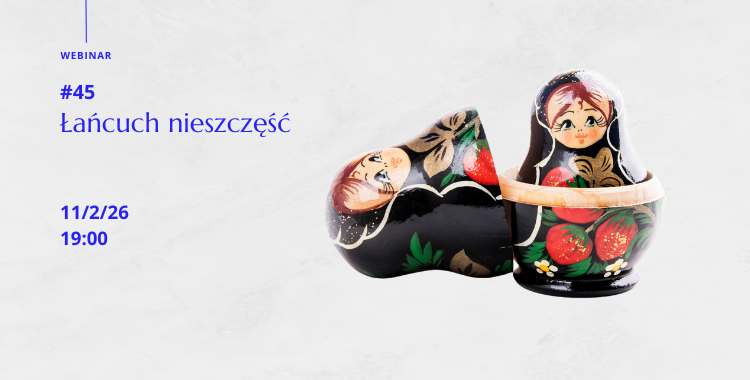 Webinar 45 - Łańcuch nieszczęść